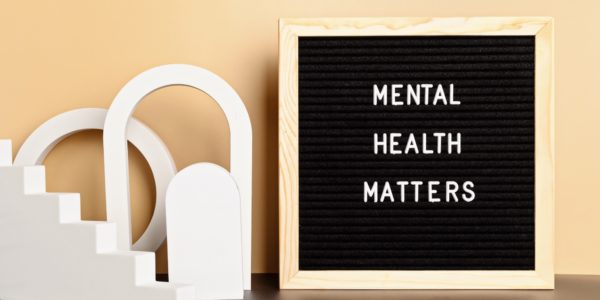 Mental health matters motivational quote on the letter board. Inspiration psycological text